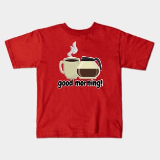 Morning with Coffee Kids T-Shirt